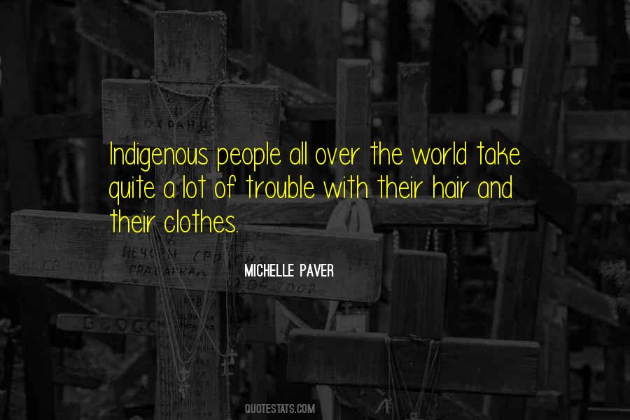 The Trouble With The World Quotes #885973