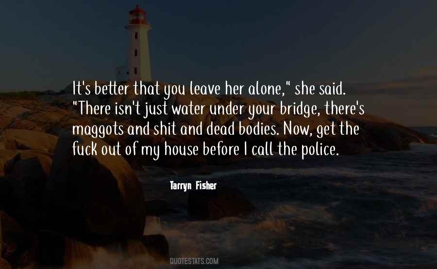Leave Her Quotes #1392481