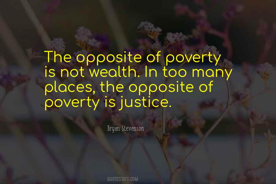 Opposite Of Poverty Quotes #858912