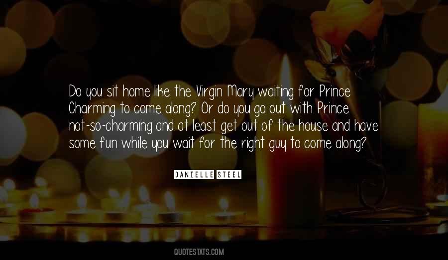 Wait For Me To Come Home Quotes #265155
