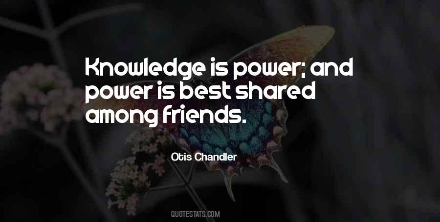 Knowledge Should Be Shared Quotes #406950