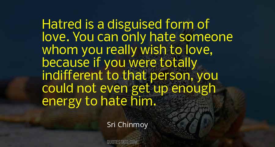 If You Hate A Person Quotes #328810
