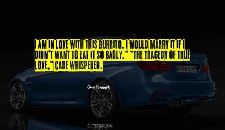 I Want True Love Quotes #472041