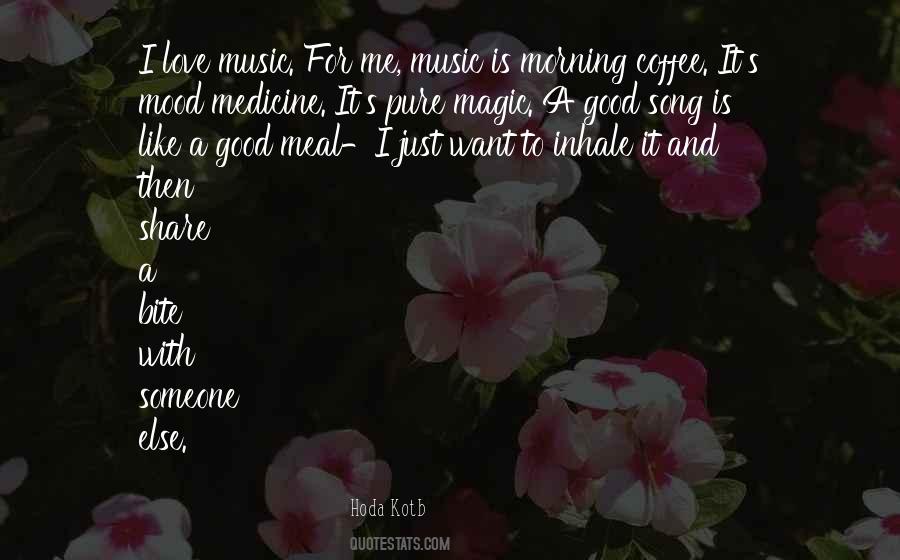 Good Morning To The One I Love Quotes #101754