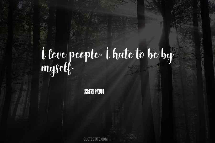 Be By Myself Quotes #599811