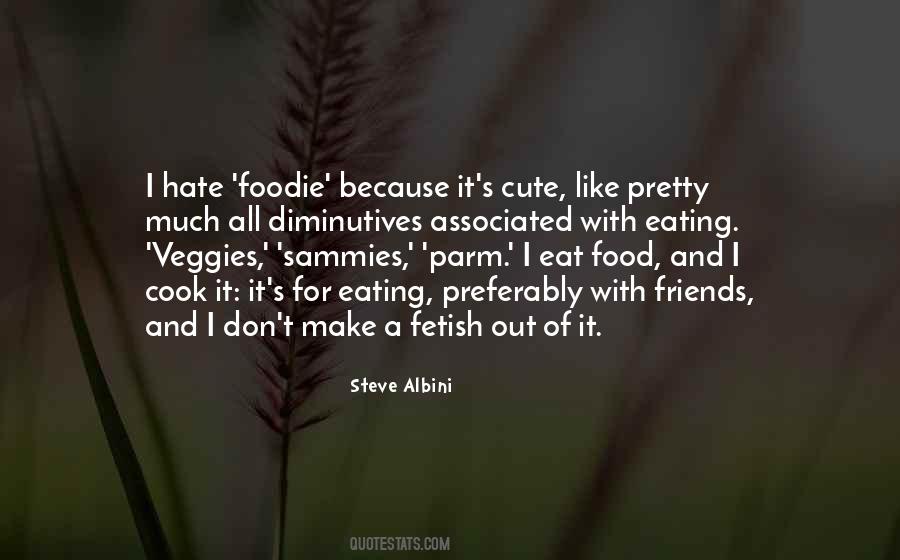 Eat Food Quotes #1334895