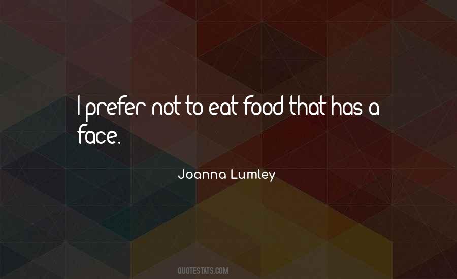 Eat Food Quotes #1619187