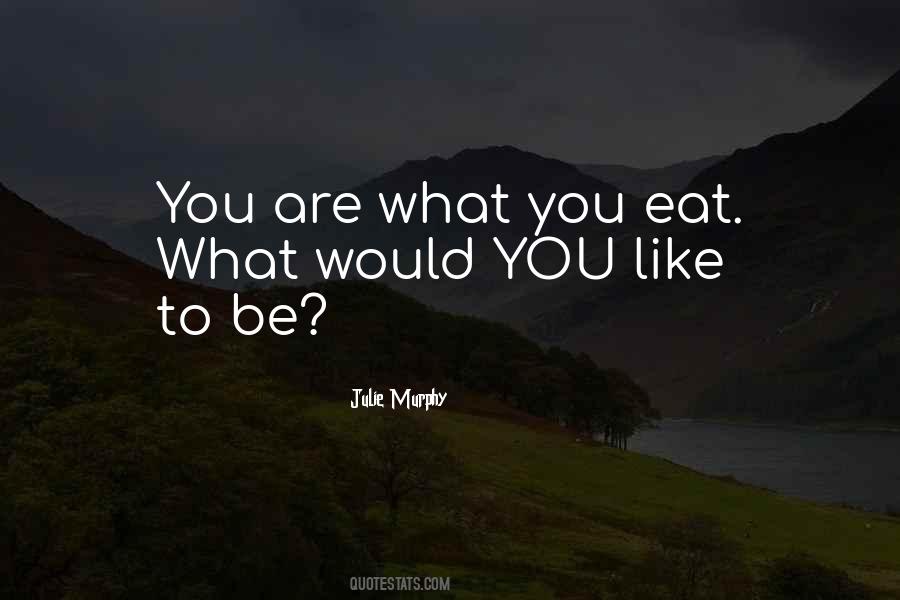 Eat Food Quotes #16599