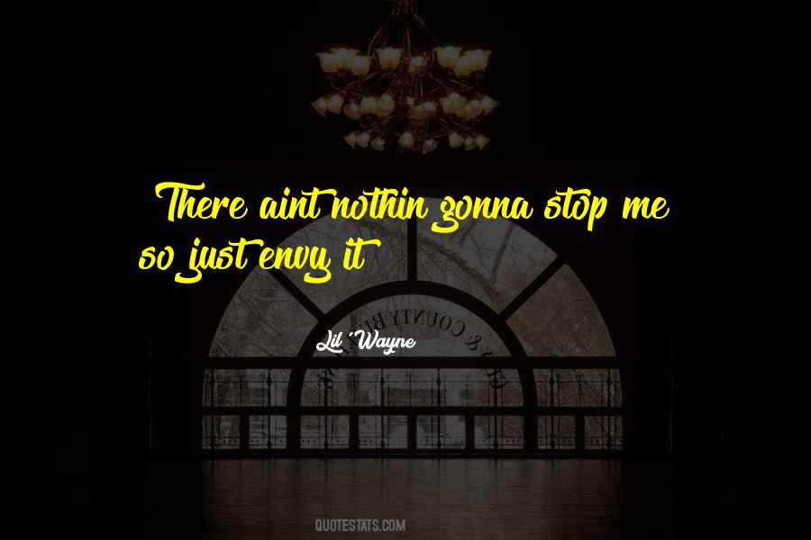 Aint Nothin To It But To Do It Quotes #1565015