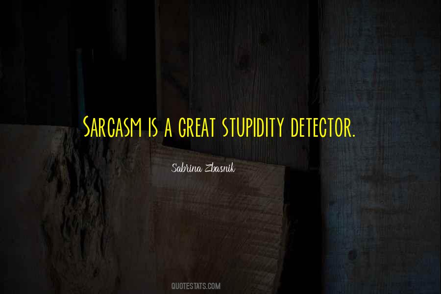 Sarcasm Is Quotes #1858942