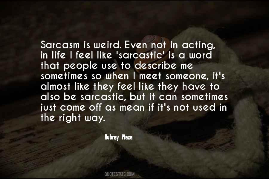 Sarcasm Is Quotes #505117