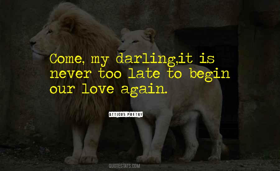 Quotes About It Is Never Too Late #1040156