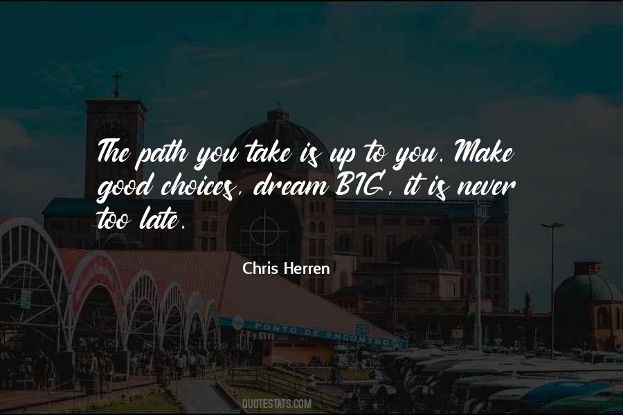 Quotes About It Is Never Too Late #1280017