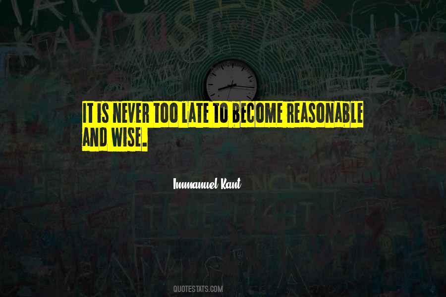 Quotes About It Is Never Too Late #1525450
