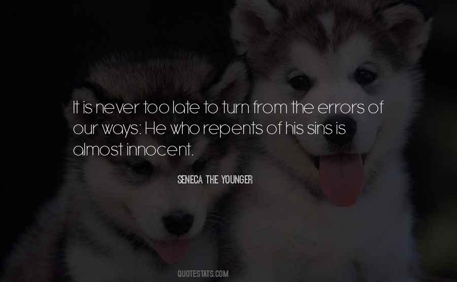 Quotes About It Is Never Too Late #239271