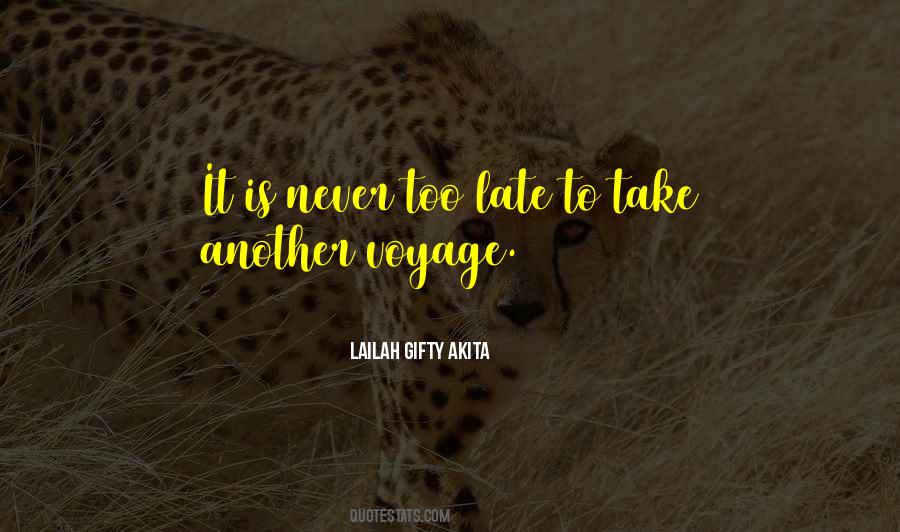 Quotes About It Is Never Too Late #259938