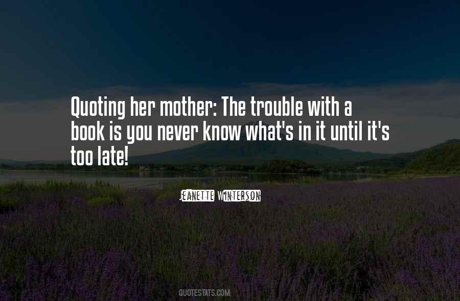 Quotes About It Is Never Too Late #78763