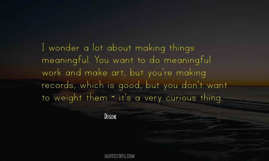 You Are Meaningful To Me Quotes #60923