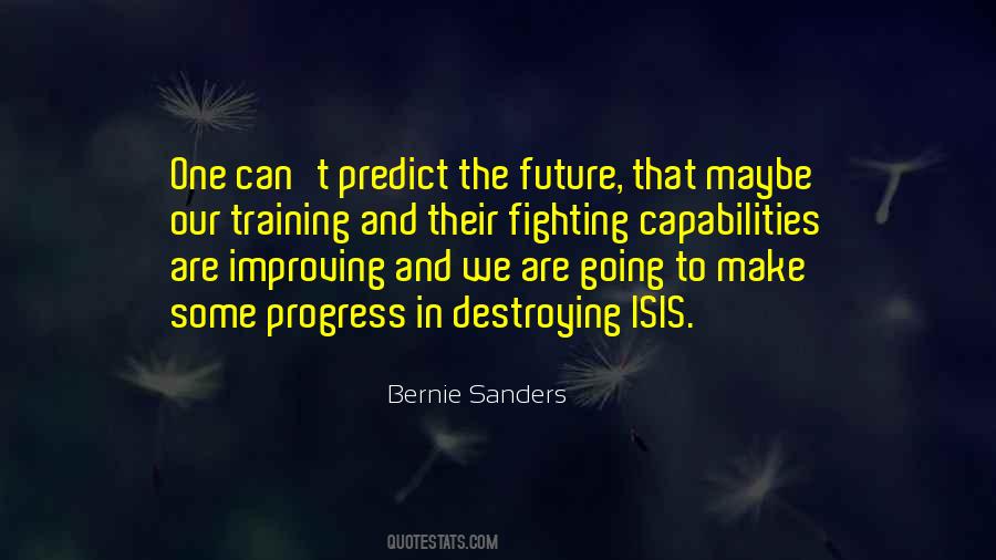 We Cannot Predict The Future Quotes #452808