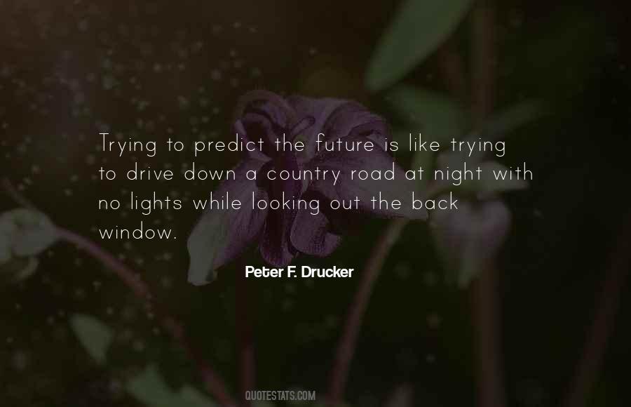 We Cannot Predict The Future Quotes #475217
