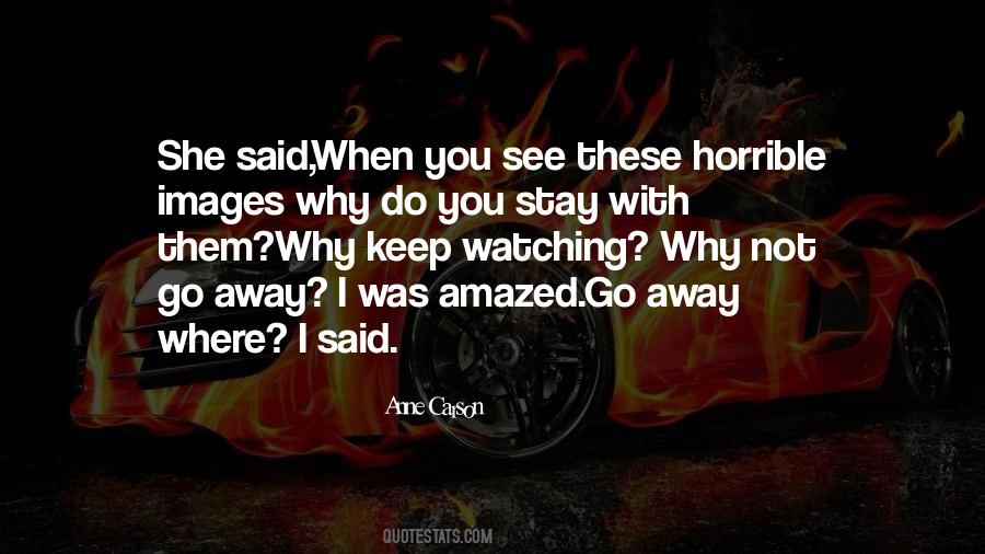 Why Do You Go Away Quotes #1167722