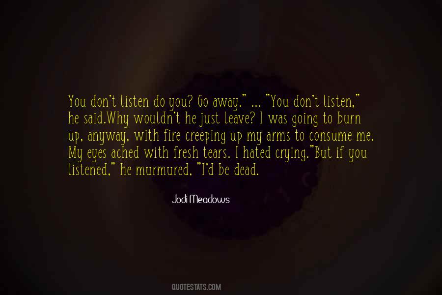 Why Do You Go Away Quotes #1256269