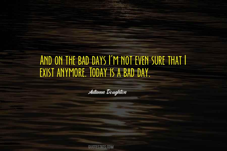 On Bad Days Quotes #180083
