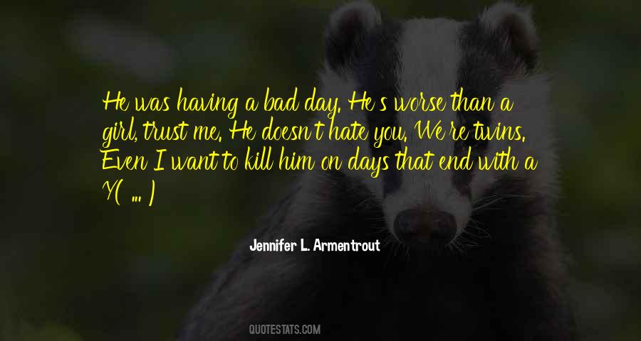 On Bad Days Quotes #612379