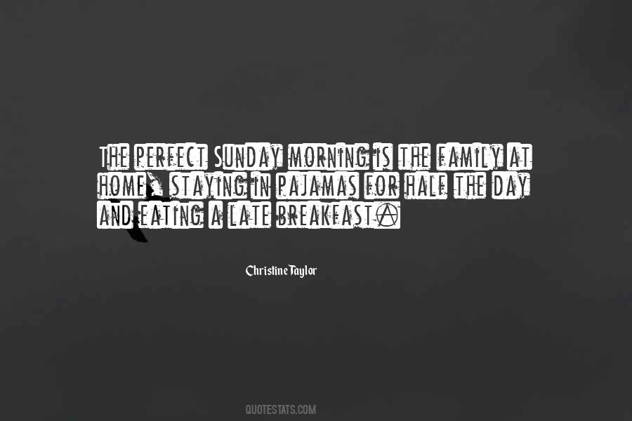 Perfect Sunday Quotes #1159534
