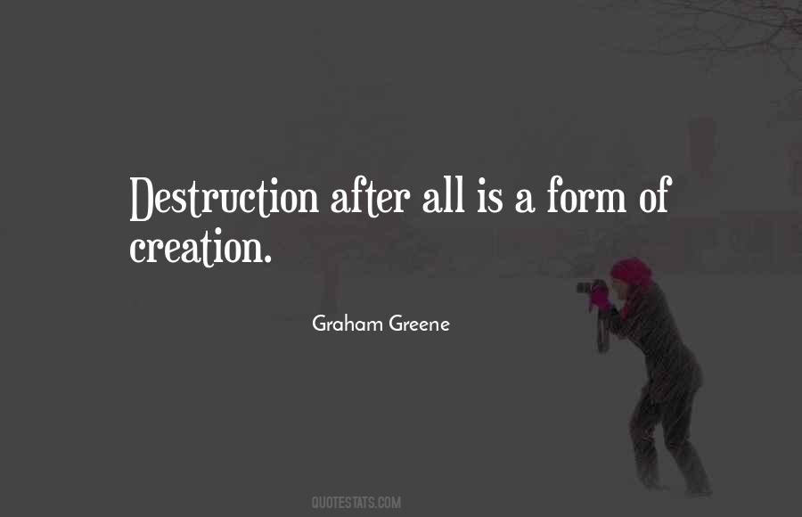 Destruction Is A Form Of Creation Quotes #1486130 Destruction Is A Form Of Creation Quotes #1486130