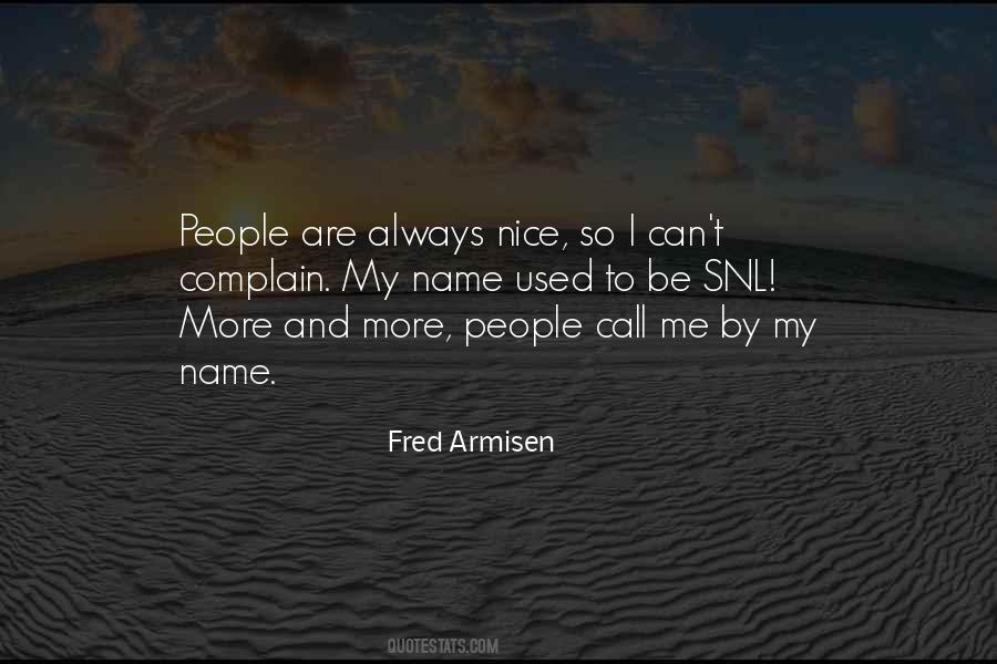 Nice Name Quotes #1168036
