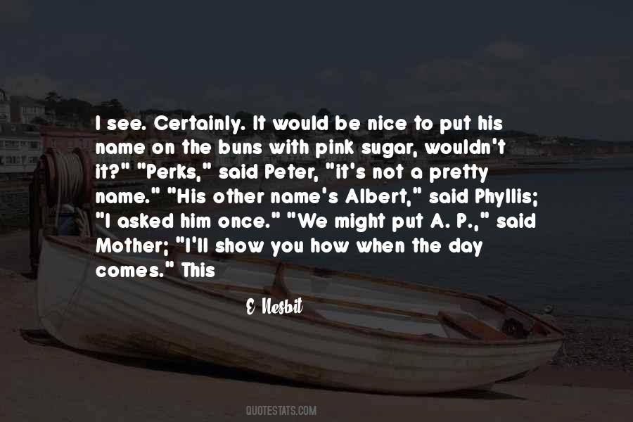 Nice Name Quotes #1826492