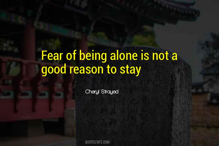 No Reason To Stay Is A Good Reason To Go Quotes #128005