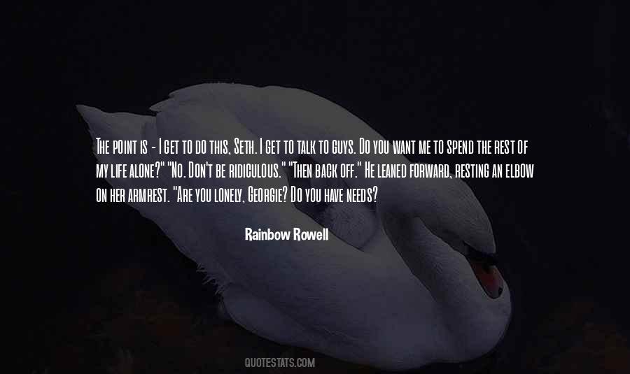 Want You To Talk To Me Quotes #1855177