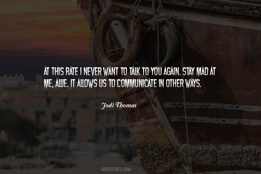 Want You To Talk To Me Quotes #587117