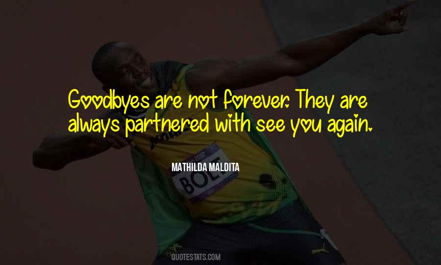 No Goodbyes Just See You Again Quotes #1162922