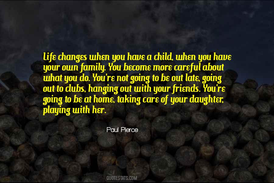 Family Changes Quotes #300926