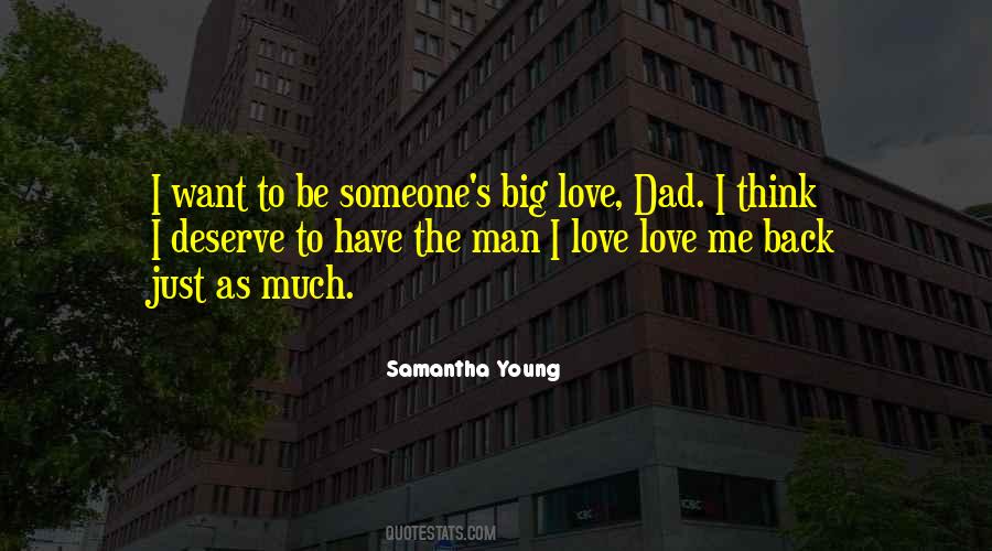 I Just Want To Love Someone Quotes #1077467