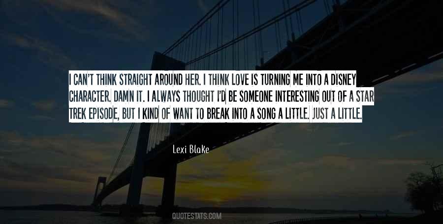 I Just Want To Love Someone Quotes #1372428