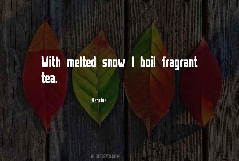 Tea In Snow Quotes #1711424