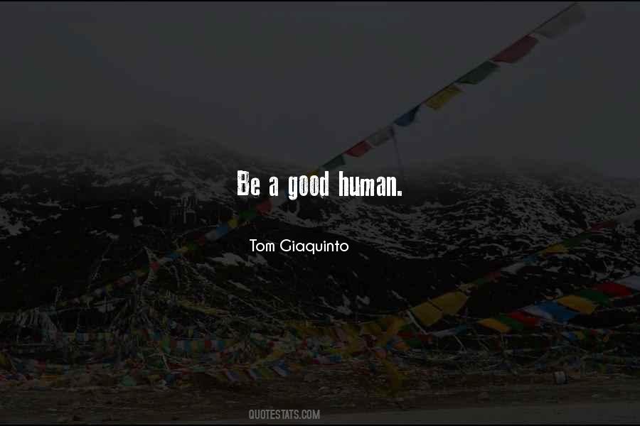 A Good Human Quotes #1672035