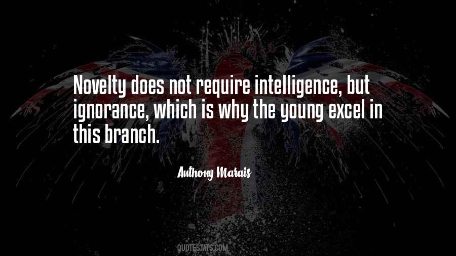 Intelligence Vs Ignorance Quotes #1427297