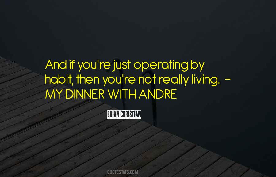 Dinner With Andre Quotes #1199774