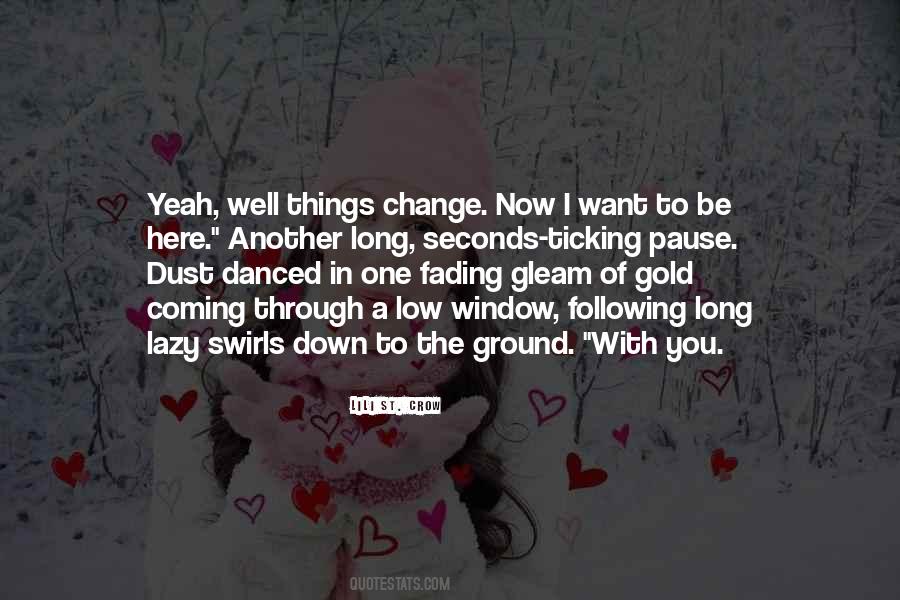 I Want You To Be The One Quotes #1109694