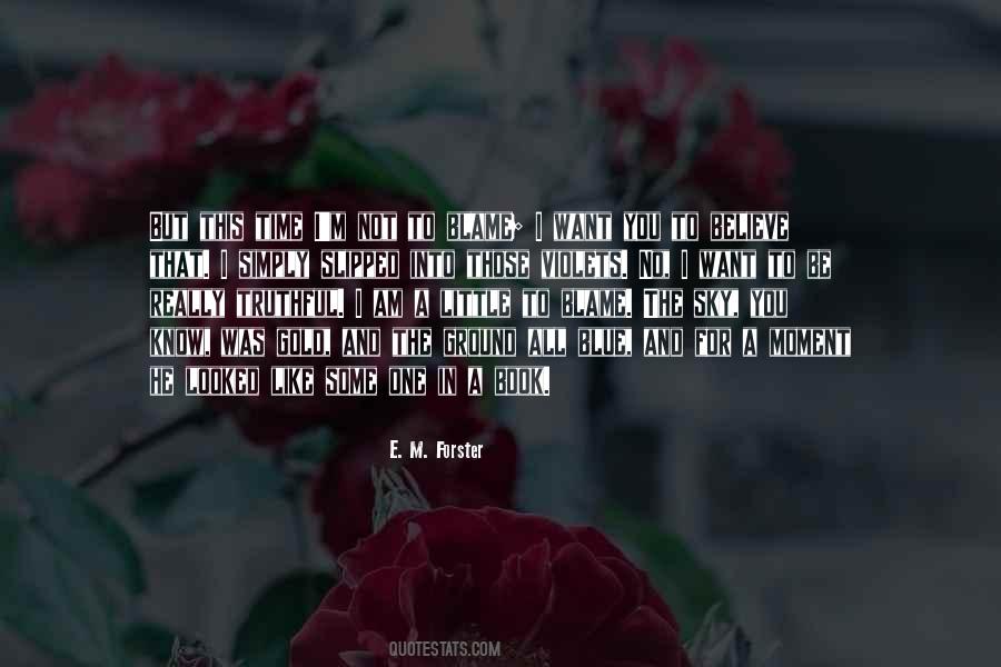 I Want You To Be The One Quotes #1485534