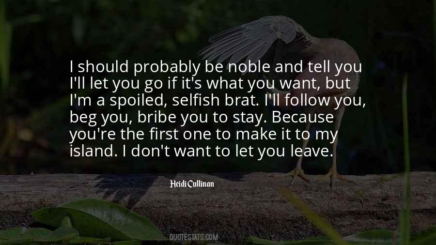 I Want You To Be The One Quotes #1653688