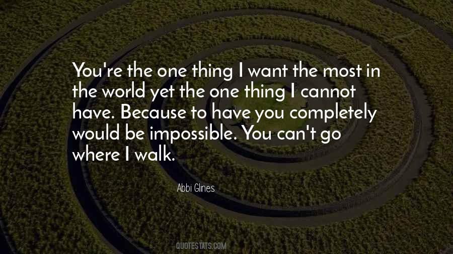 I Want You To Be The One Quotes #1797016