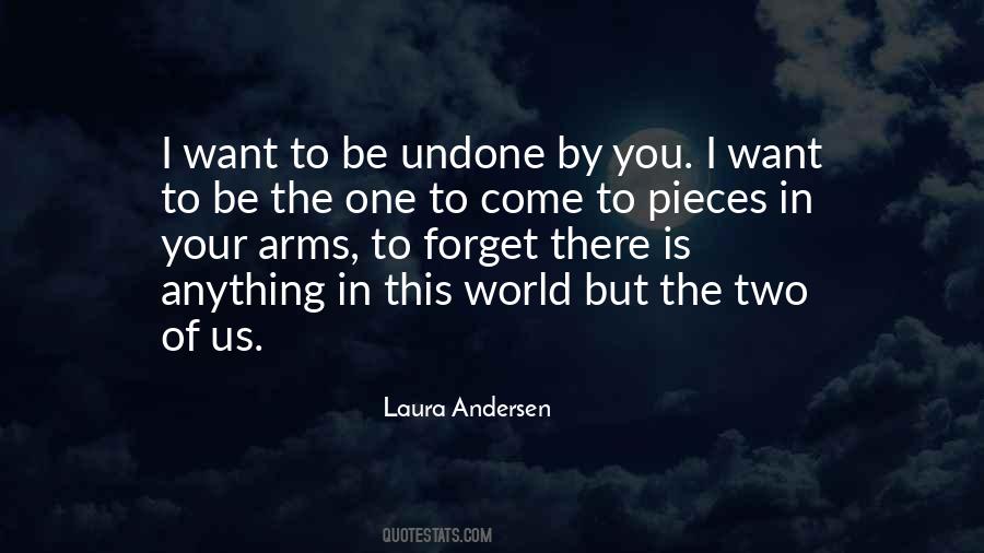 I Want You To Be The One Quotes #349872