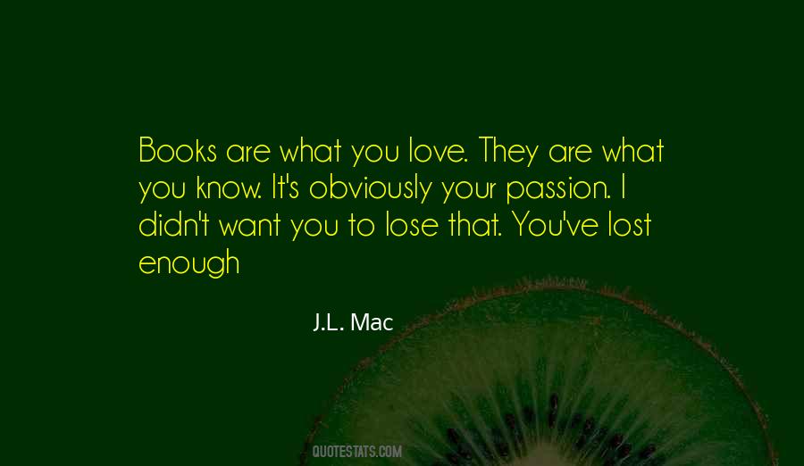 I Want You To Know That I Love You Quotes #364169