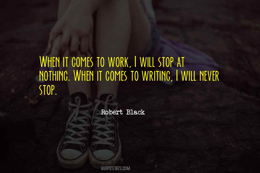 I Will Stop At Nothing Quotes #570797